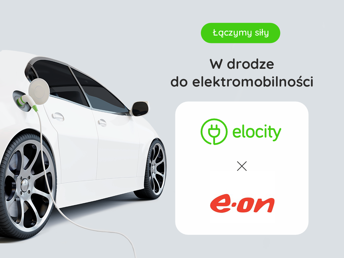 E.ON Polska i Elocity wyznaczają nowe standardy na rynku e-mobility